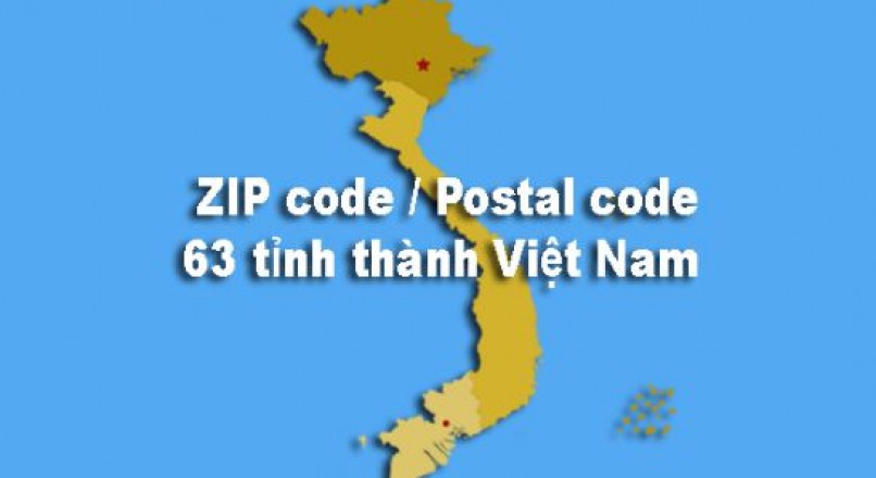 Postal Code Việt Nam: Mã bưu chính, bưu điện 63 tỉnh thành