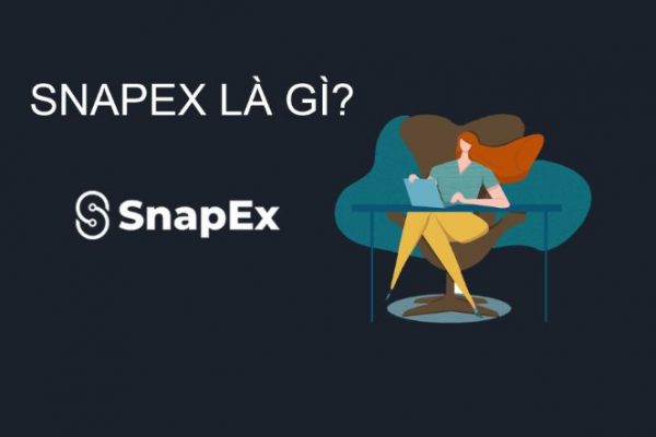 Snapex là gì? Cách kiếm tiền “triệu đô” với Snapex