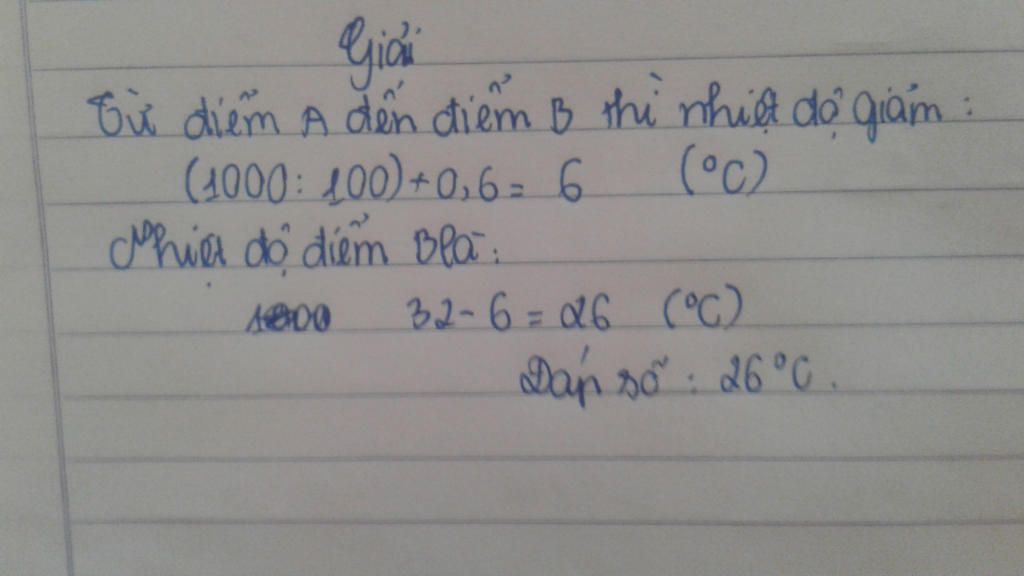 khi-nhiet-do-diem-a-o-0m-la-32-do-c-thi-nhiet-do-o-b-cao-1000m-la-bao-nhieu-biet-cu-len-cao-100