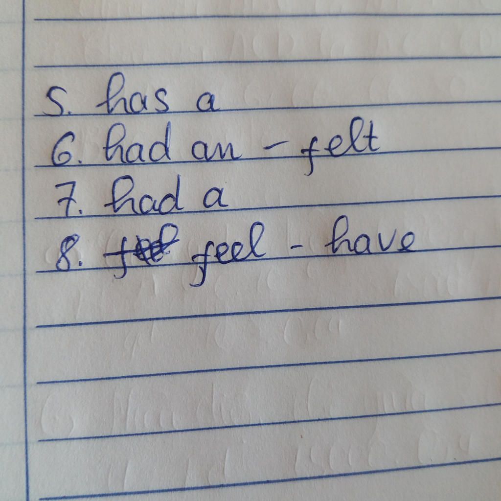 complete-the-sentences-with-the-correct-form-of-the-verd-have-of-feel-add-a-or-an-where-necessar